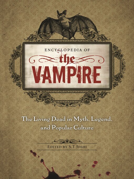 Title details for Encyclopedia of the Vampire by S. T. Joshi - Available